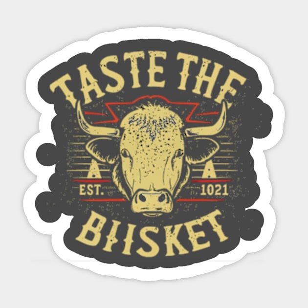 Taste The Brisket Sticker by Welcome To Chaos 